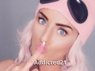Addicted21