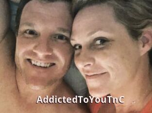 AddictedToYouTnC