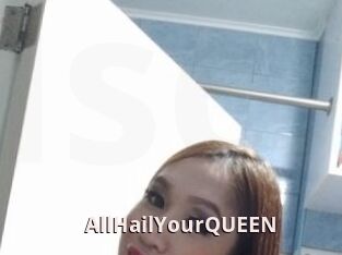AllHailYourQUEEN