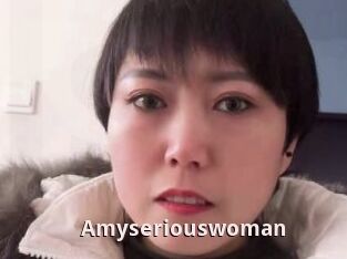 Amyseriouswoman