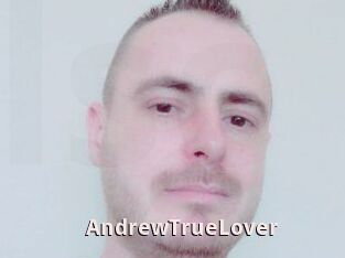 AndrewTrueLover