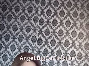 AngeLBigCoCK4Hire
