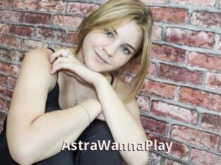 AstraWannaPlay