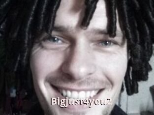 Bigjust4you2