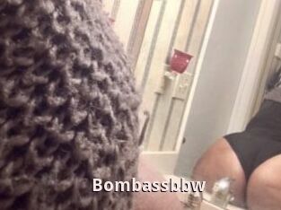 Bombassbbw