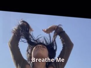 Breathe_Me