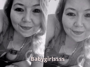Babygirlssss