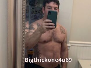 Bigthickone4u69