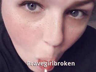 Bravegirlbroken