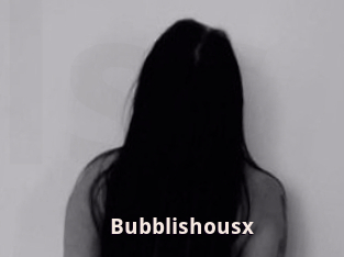 Bubblishousx