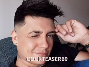 COCKTEASER69