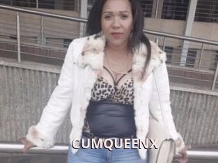 CUMQUEENX