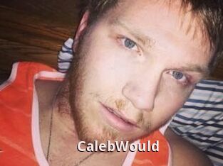 CalebWould