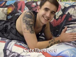 CuteTheoForU