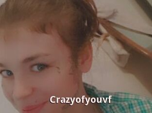 Crazyofyouvf