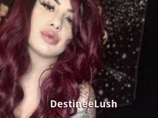 DestineeLush