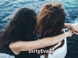 DirtyEva22