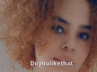 Doyoulikethat