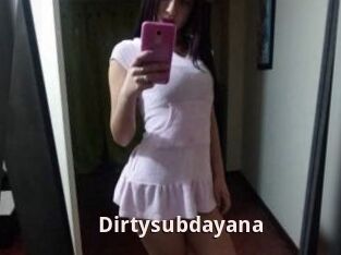 Dirtysubdayana
