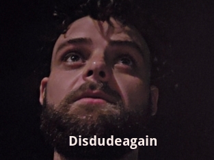 Disdudeagain