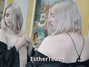 EstherTease