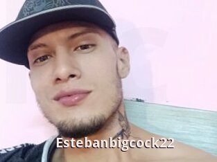 Estebanbigcock22