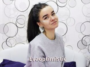 Evaoptimistic