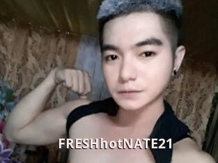FRESHhotNATE21