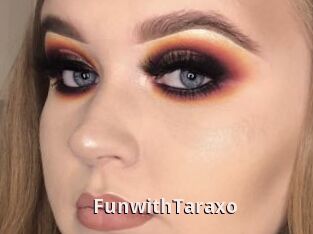 FunwithTaraxo