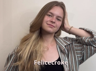 Felicecroke