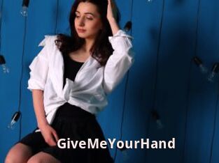GiveMeYourHand