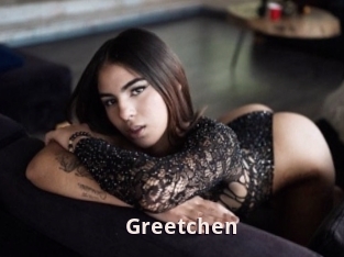 Greetchen