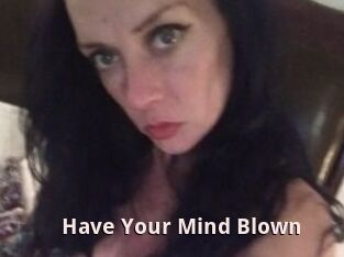 Have_Your_Mind_Blown