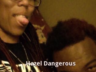 Hazel_Dangerous