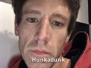 Hunkadunk