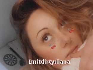 Imitdirtydiana