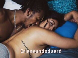 Irianaandeduard
