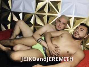 JEIKOandJEREMITH