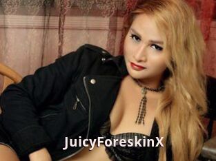 JuicyForeskinX