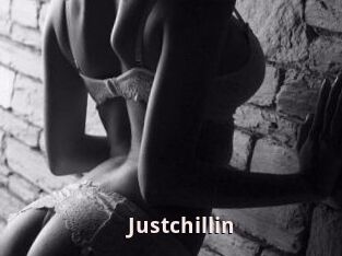 Justchillin