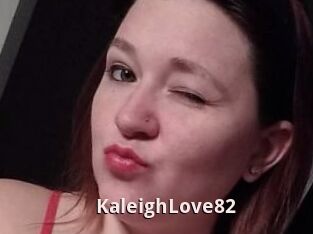 KaleighLove82