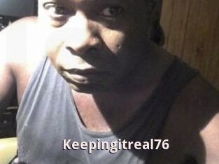 Keepingitreal76