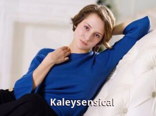 Kaleysensical