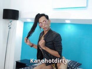 Kanehotdirty