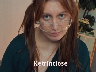 Ketrinclose