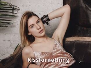 Kissfornothing