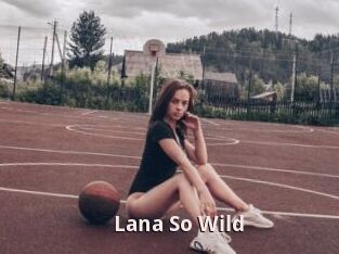 Lana_So_Wild
