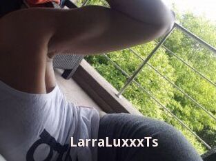 LarraLuxxxTs