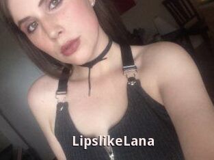 LipslikeLana