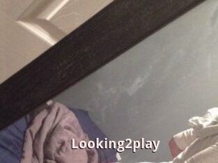 Looking2play